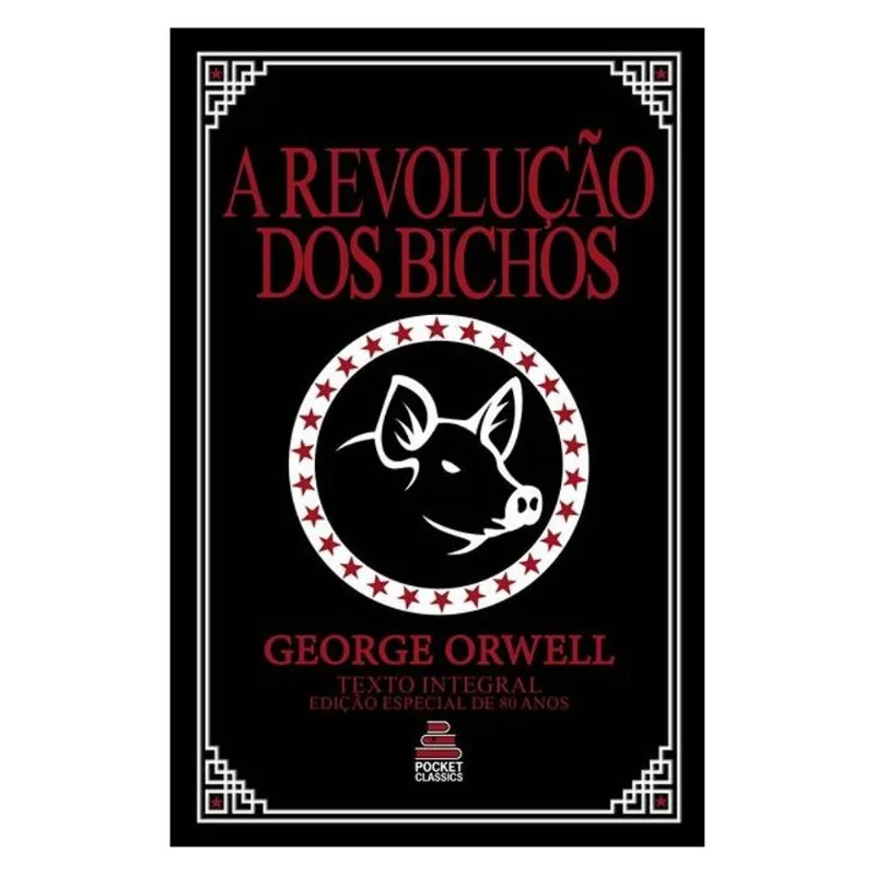 A REVOLUÇÃO DOS BICHOS – GEORGE ORWELL | EDIÇÃO DE BOLSO EM CAPA DURA