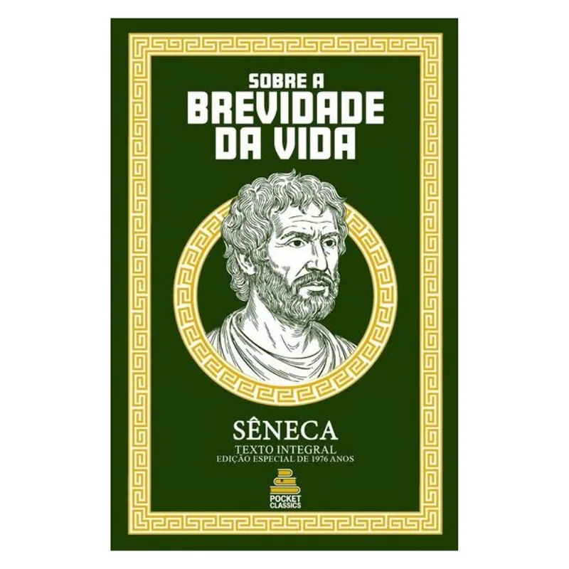 SOBRE A BREVIDADE DA VIDA – SÊNECA | EDIÇÃO DE BOLSO EM CAPA DURA