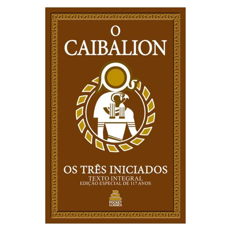 O CAIBALION – TRÊS INICIADOS | EDIÇÃO DE BOLSO EM CAPA DURA