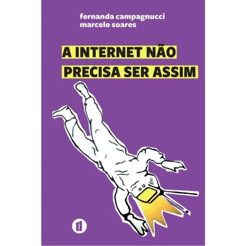 A INTERNET NÃO PRECISA SER ASSIM
