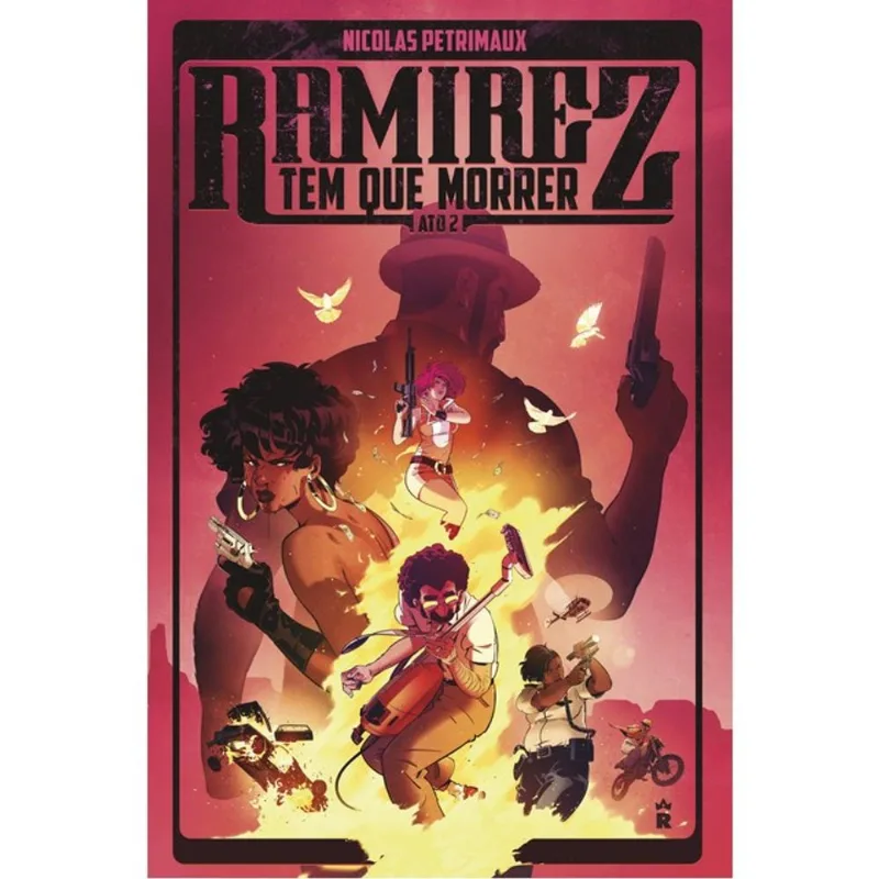 RAMIREZ TEM QUE MORRER ATO 2 - VOL. 2