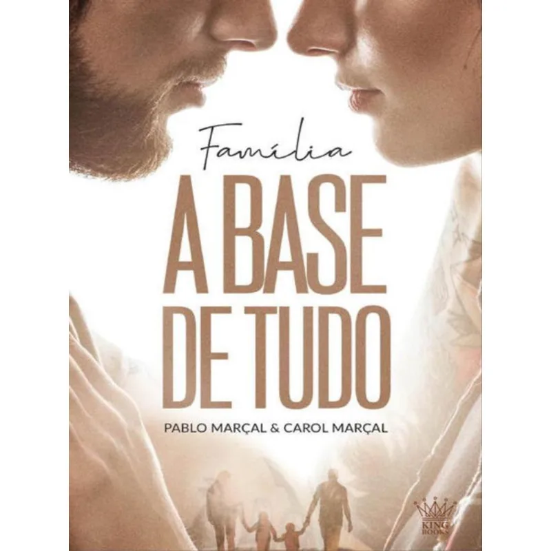 FAMÍLIA: A BASE DE TUDO - PABLO MARÇAL E CAROL MARÇAL