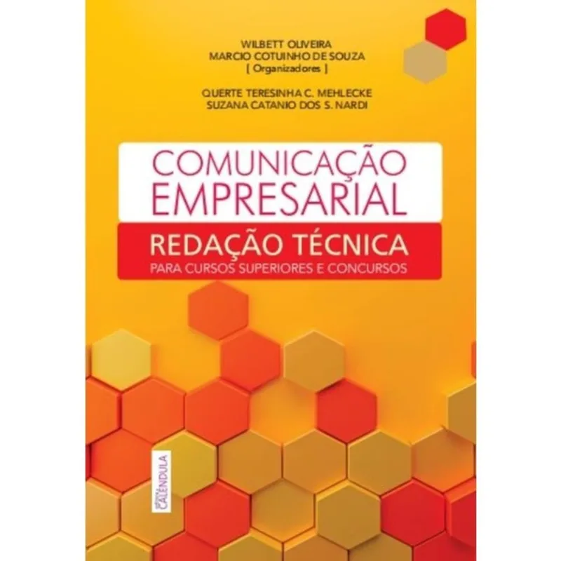 COMUNICAÇÃO EMPRESARIAL E REDAÇÃO TÉCNICA PARA CONCURSOS E CURSOS SUPERIORES