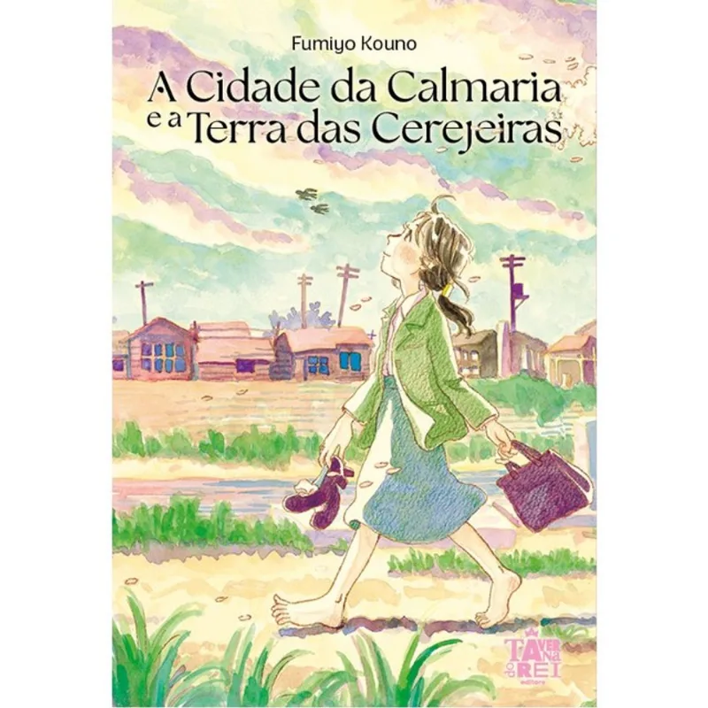 A CIDADE DA CALMARIA E A TERRA DAS CEREJEIRAS