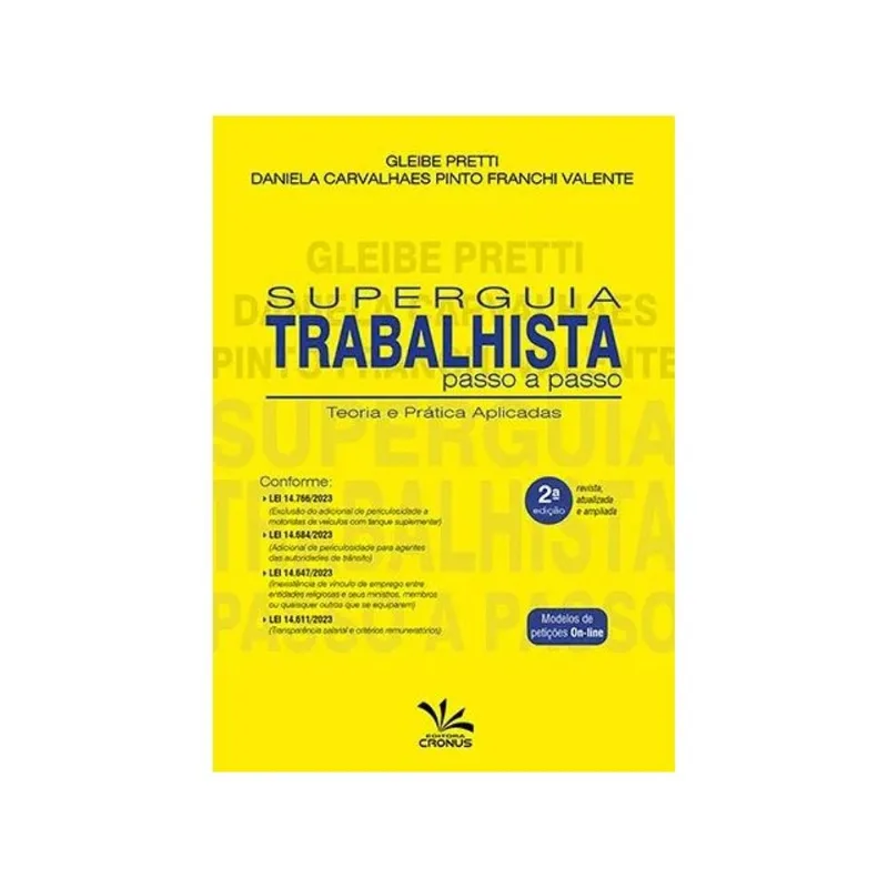 SUPERGUIA TRABALHISTA PASSO A PASSO - TEORIA E PRÁTICA APLICADA - 2024