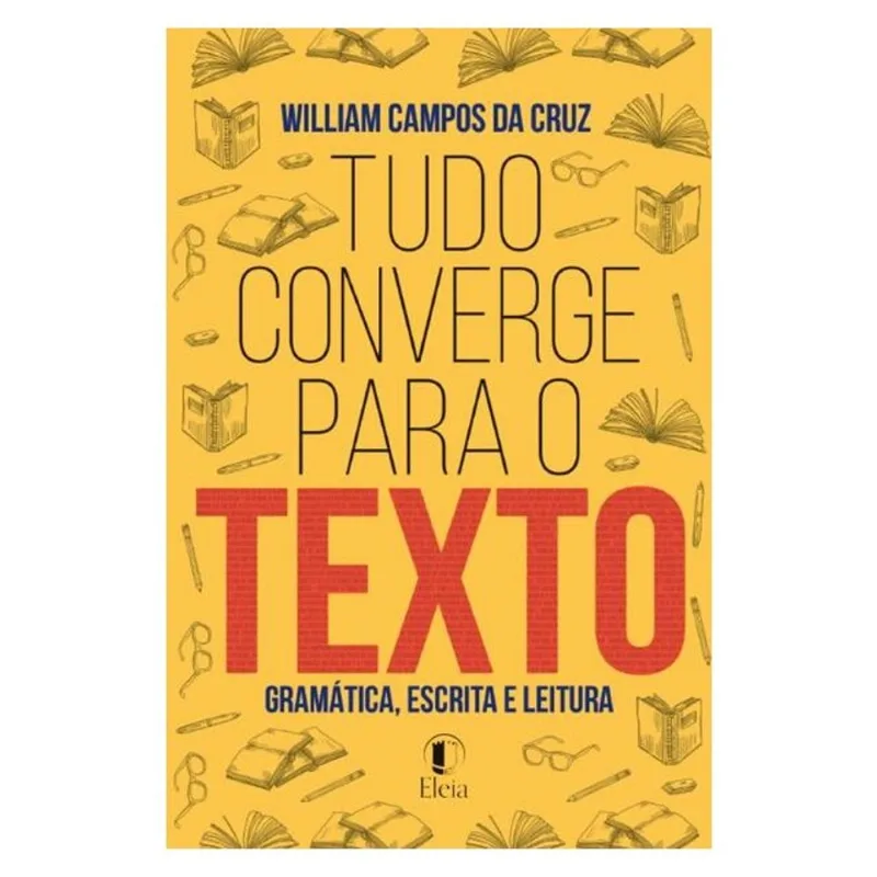 TUDO CONVERGE PARA O TEXTO