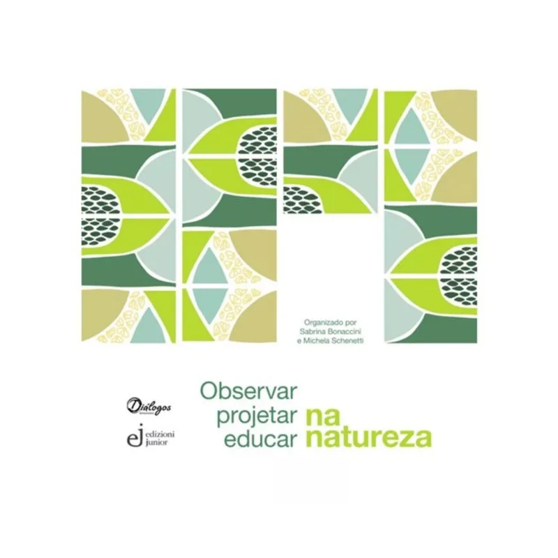 OBSERVAR, PROJETAR, EDUCAR NA NATUREZA