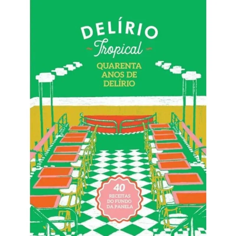 QUARENTA ANOS DE DELÍRIO