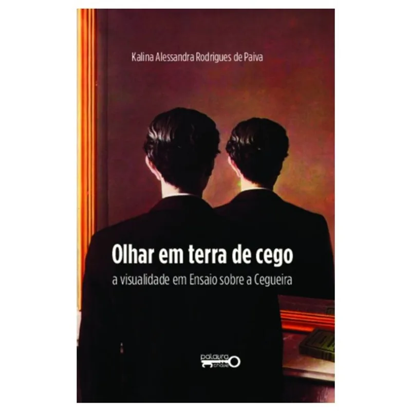 OLHAR EM TERRA DE CEGO