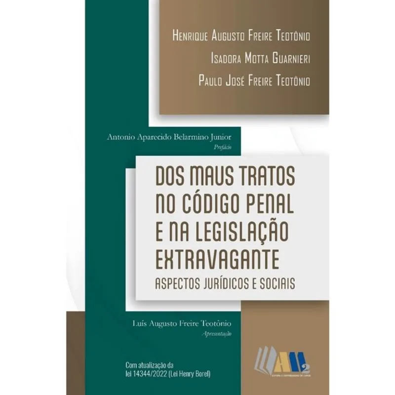 DOS MAUS TRATOS NO CÓDIGO PENAL E NA LEGISLAÇÃO EXTRAVAGANTE - 2025