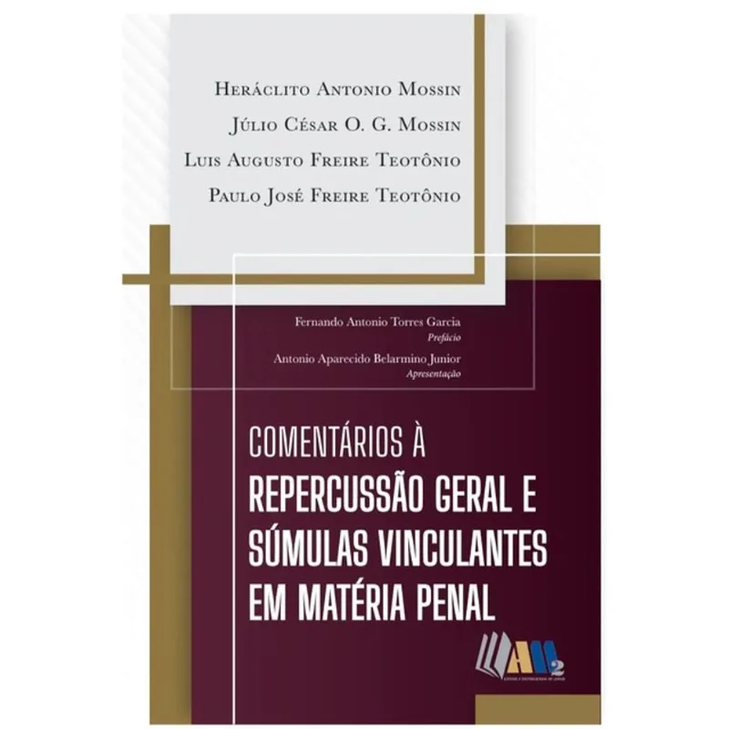 COMENTÁRIO À REPERCUSSÃO GERAL E SÚMULAS VINCULANTES EM MATÉRIA PENAL - 2025