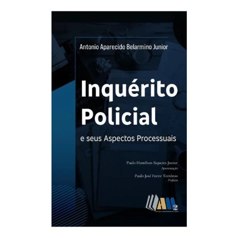 INQUÉRITO POLICIAL E SEUS ASPECTOS PROCESSUAIS - 2025