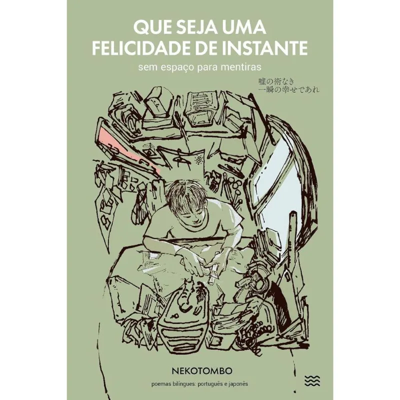 Que Seja Uma Felicidade De Instante