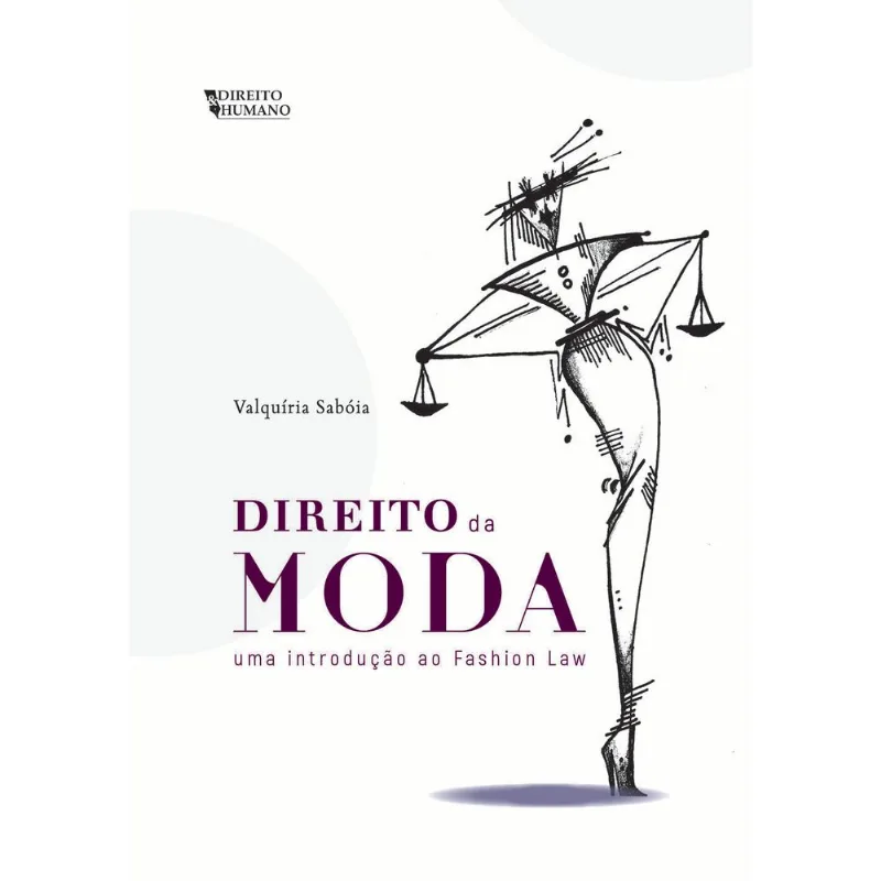 DIREITO DA MODA - UMA INTRODUÇÃO AO FASHION LAW