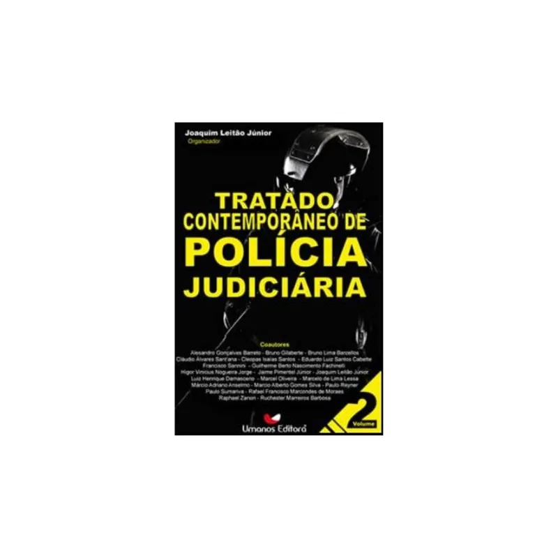 TRATADO CONTEMPORÂNEO DE POLÍCIA JUDICIÁRIA - 2020 - VOL. 2