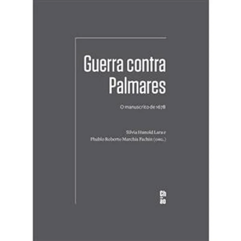 Livro Guerra Contra Palmares O Manuscrito De 1678 Editora 34 (MP)
