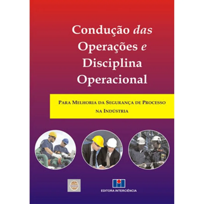CONDUÇÃO DAS OPERAÇÕES E DISCIPLINA OPERACIONAL