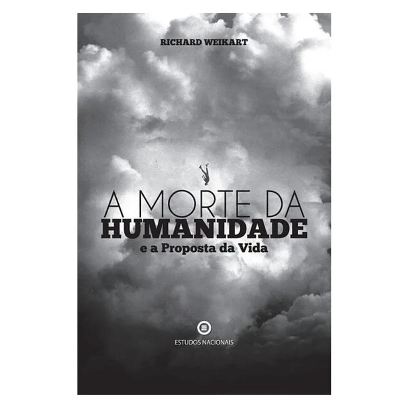 A MORTE DA HUMANIDADE E A PROPOSTA DA VIDA