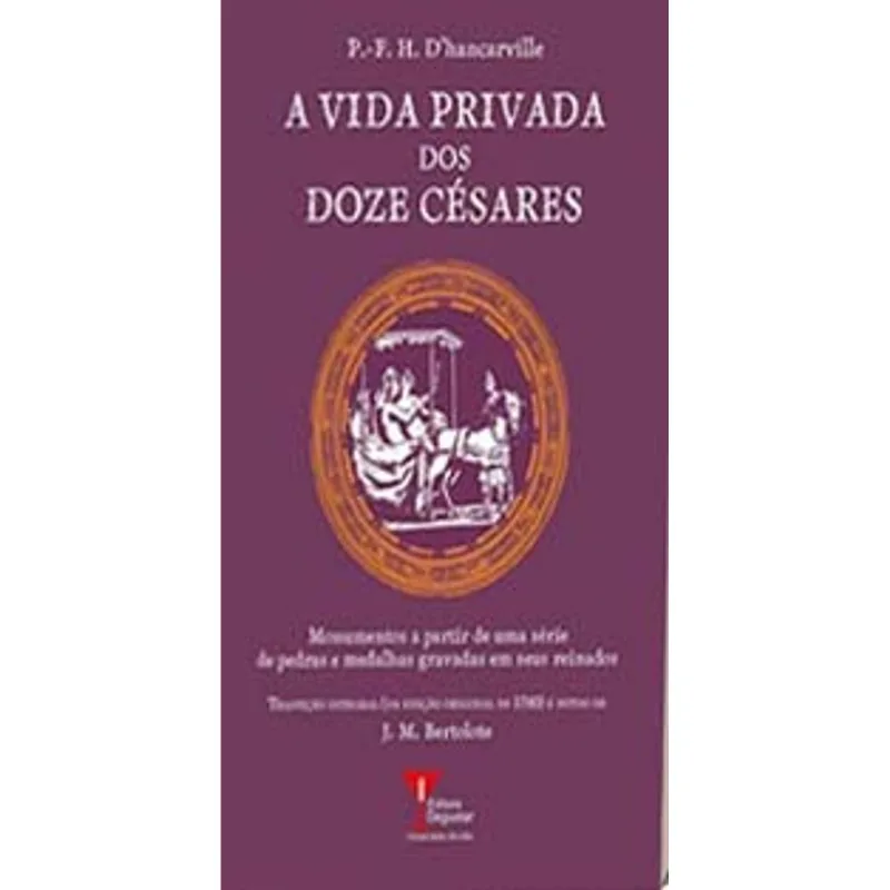 A VIDA PRIVADA DOS DOZE CÉSARES