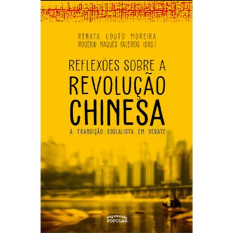 REFLEXÕES SOBRE A REVOLUÇÃO CHINESA