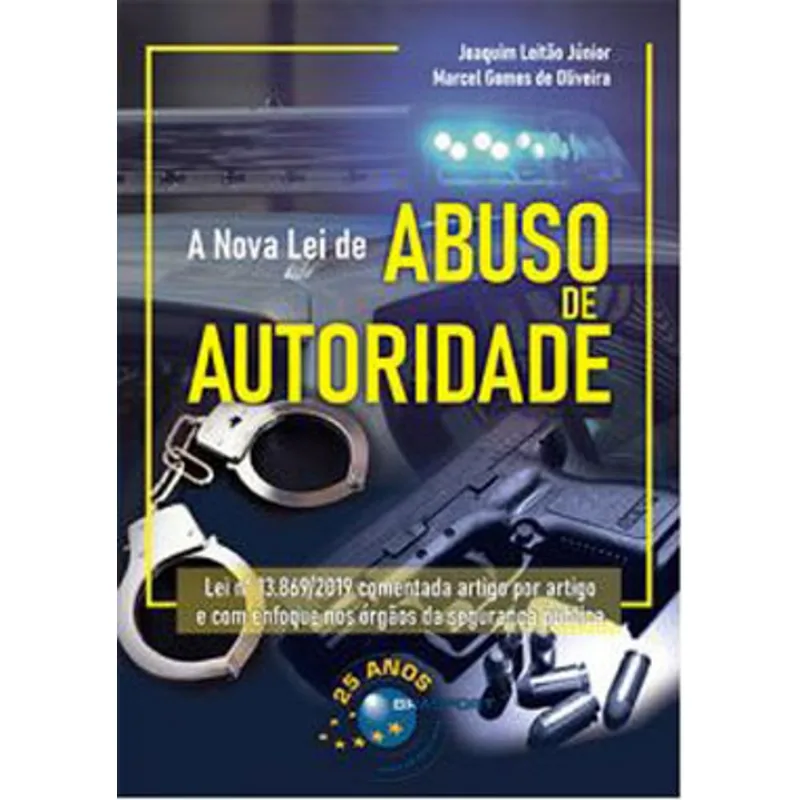 A NOVA LEI DE ABUSO DE AUTORIDADE