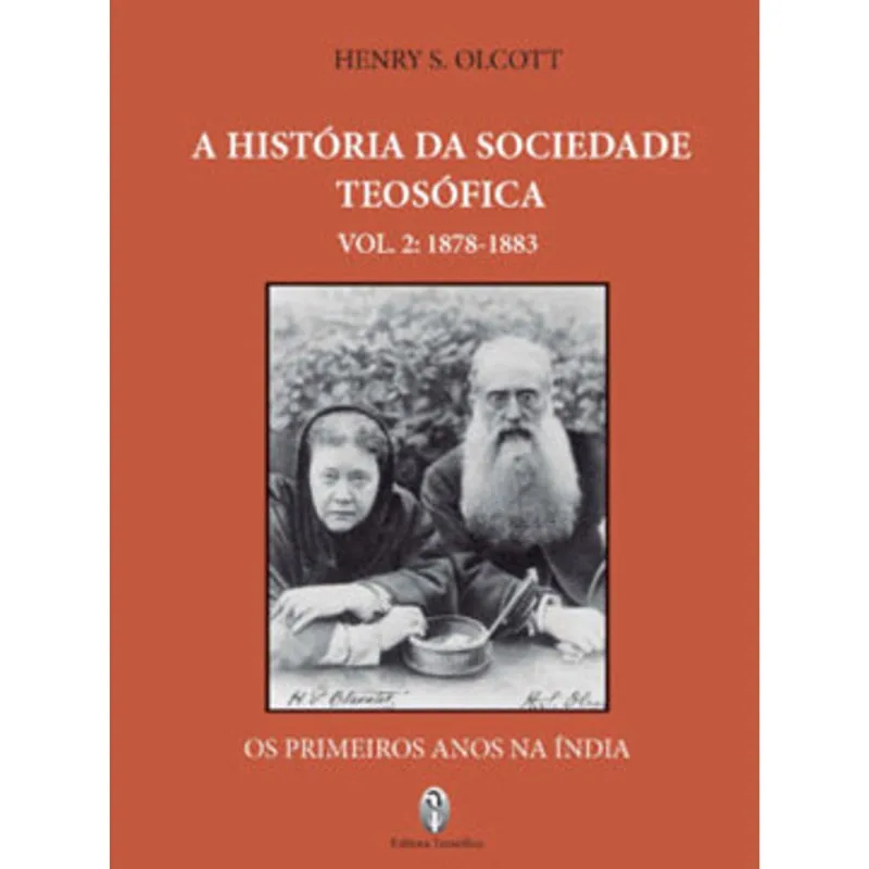 A HISTÓRIA DA SOCIEDADE TEOSÓFICA - VOL. 2