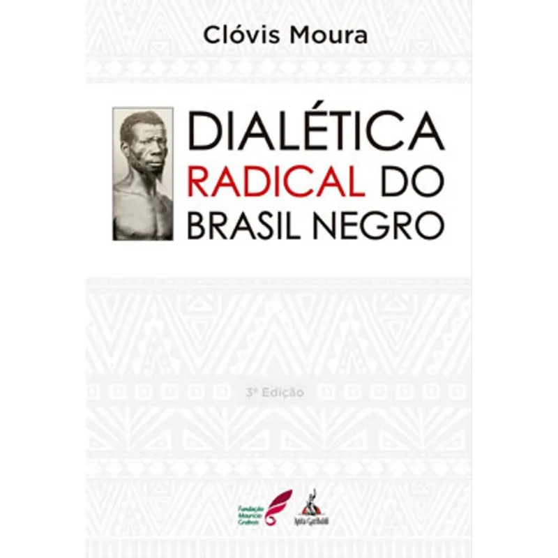 DIALÉTICA RADICAL DO BRASIL NEGRO