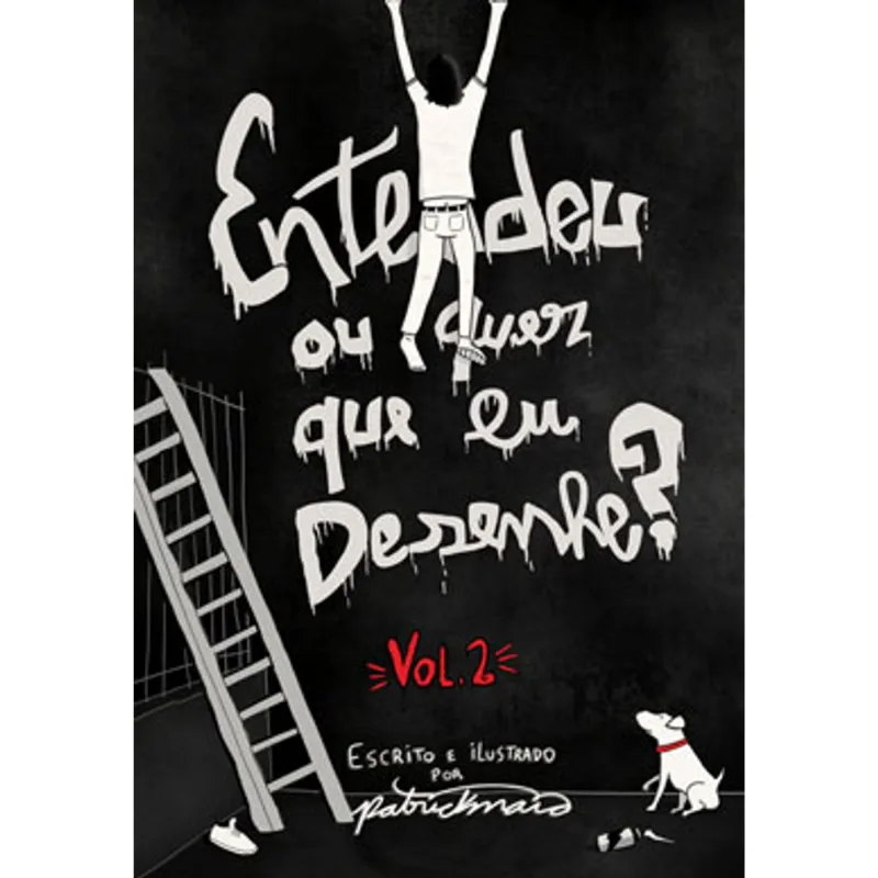 ENTENDEU OU QUER QUE EU DESENHE? VOL. 2