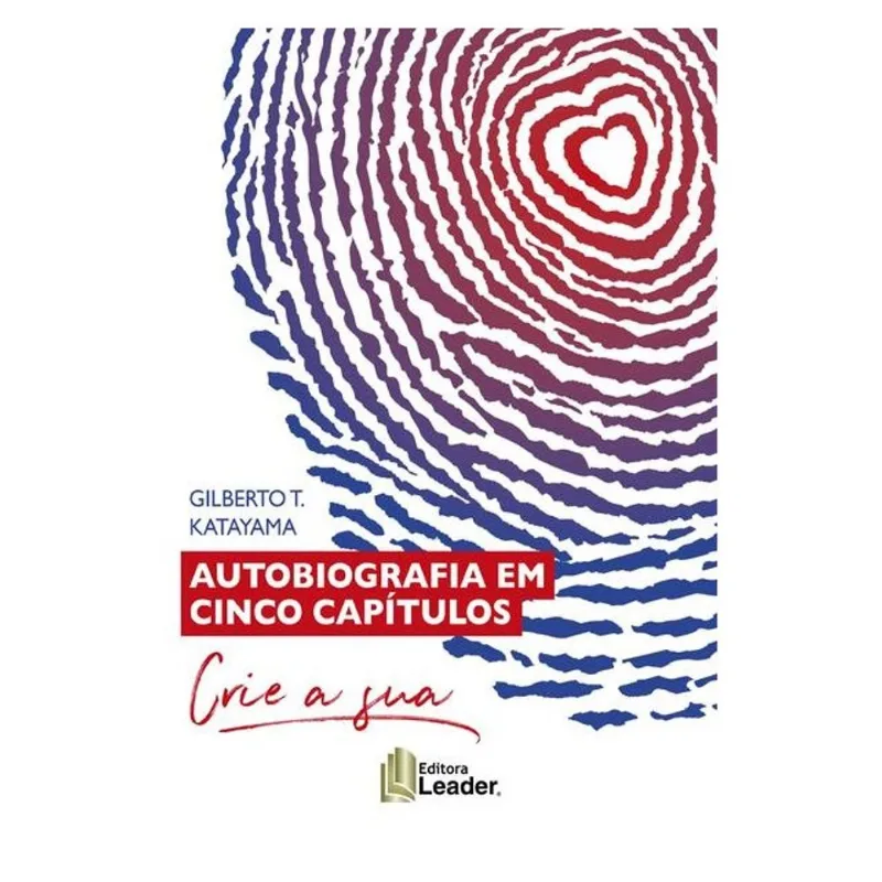 AUTOBIOGRAFIA EM CINCO CAPÍTULOS