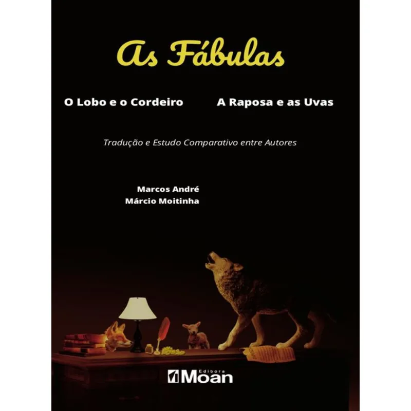 AS FÁBULAS: O LOBO E O CORDEIRO, A RAPOSA E AS UVAS