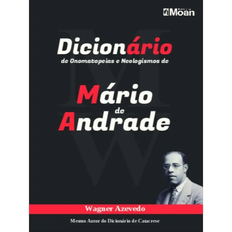 DICIONÁRIO DE ONOMATOPEIAS E NEOLOGISMOS DE MÁRIO DE ANDRADE