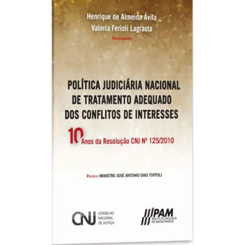 POLÍTICA JUDICIÁRIA NACIONAL DE TRATAMENTO ADEQUADO DOS CONFLITOS DE INTERESSES