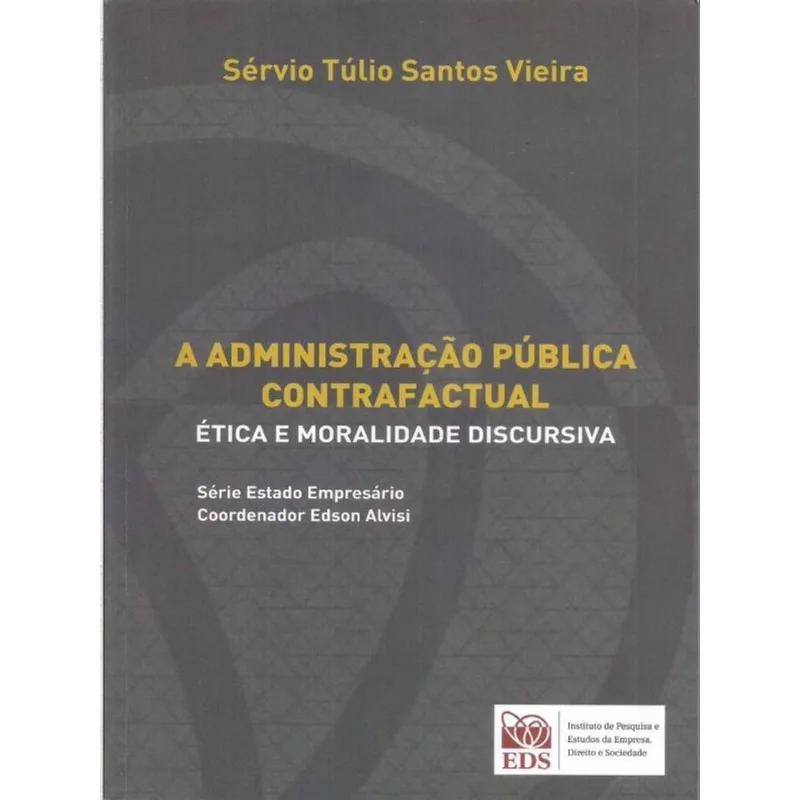 A ADMINISTRAÇÃO PÚBLICA CONTRAFACTUAL - 2021