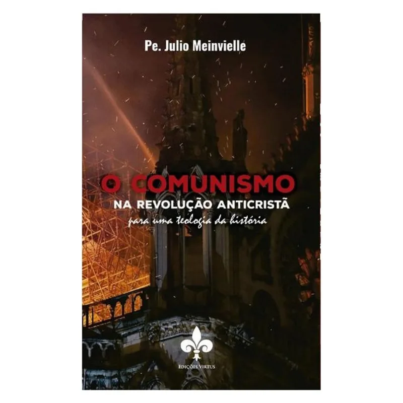 O COMUNISMO NA REVOLUÇÃO ANTICRISTÃ