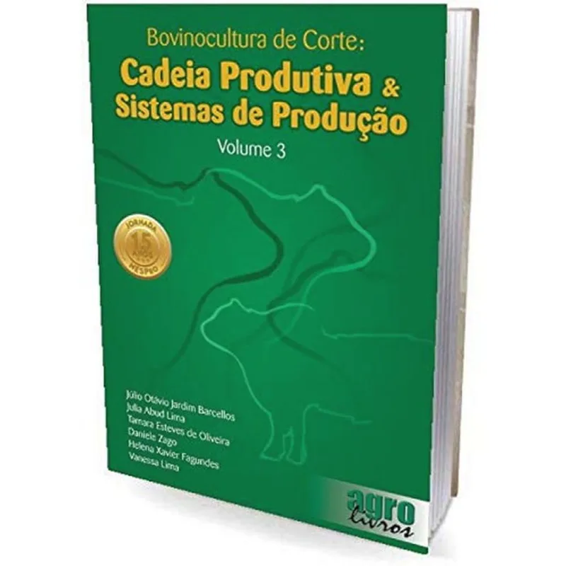 BOVINOCULTURA DE CORTE - CADEIA PRODUTIVA E SISTEMAS DE PRODUÇÃO - VOL. 3
