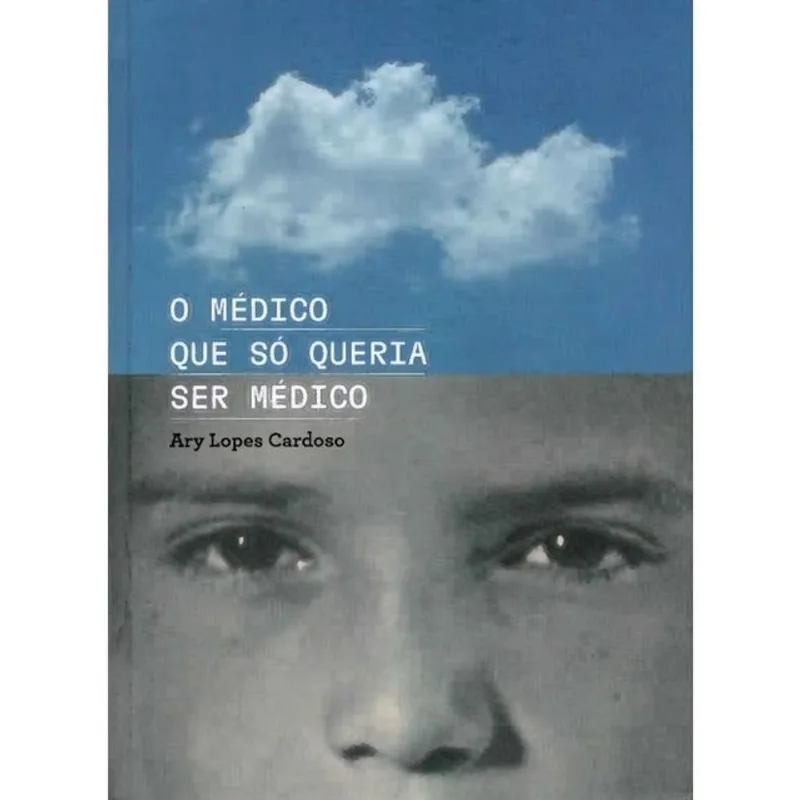 O MÉDICO QUE SÓ QUERIA SER MÉDICO
