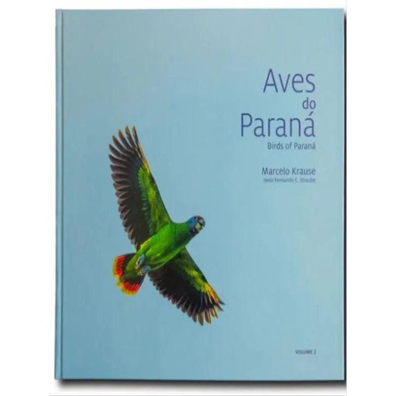 AVES DO PARANÁ - BIIRDS OF PARANÁ - VOL. 2