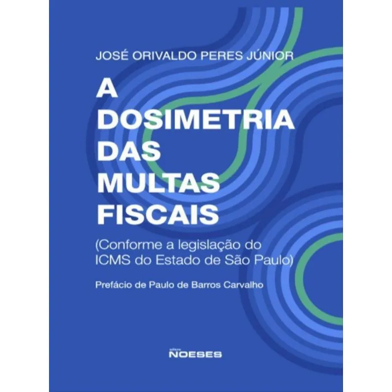 A DOSIMETRIA DAS MULTAS FISCAIS