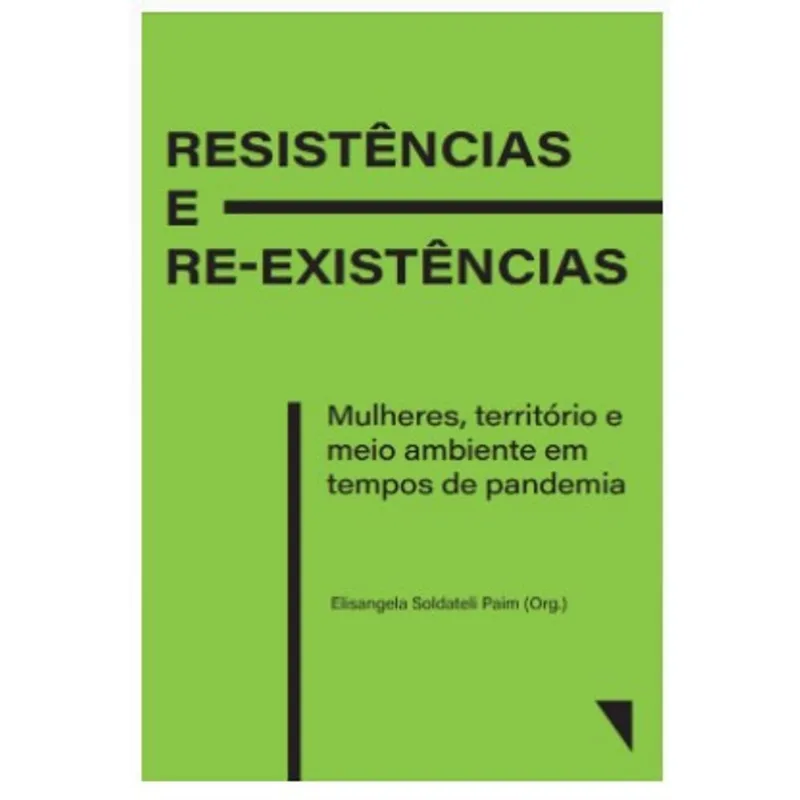 RESISTÊNCIAS E RE-EXISTÊNCIAS