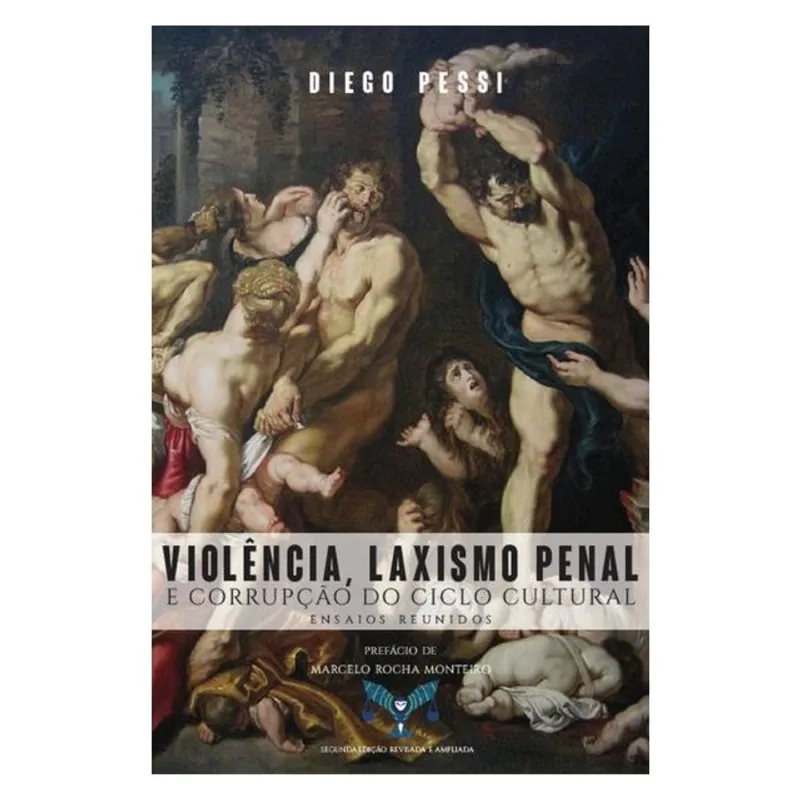 VIOLÊNCIA, LAXISMO PENAL E CORRUPÇÃO DO CICLO CULTURAL