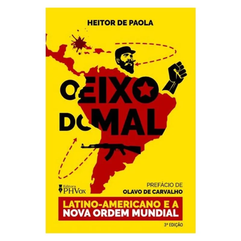 O EIXO DO MAL LATINO-AMERICANO E A NOVA ORDEM MUNDIAL