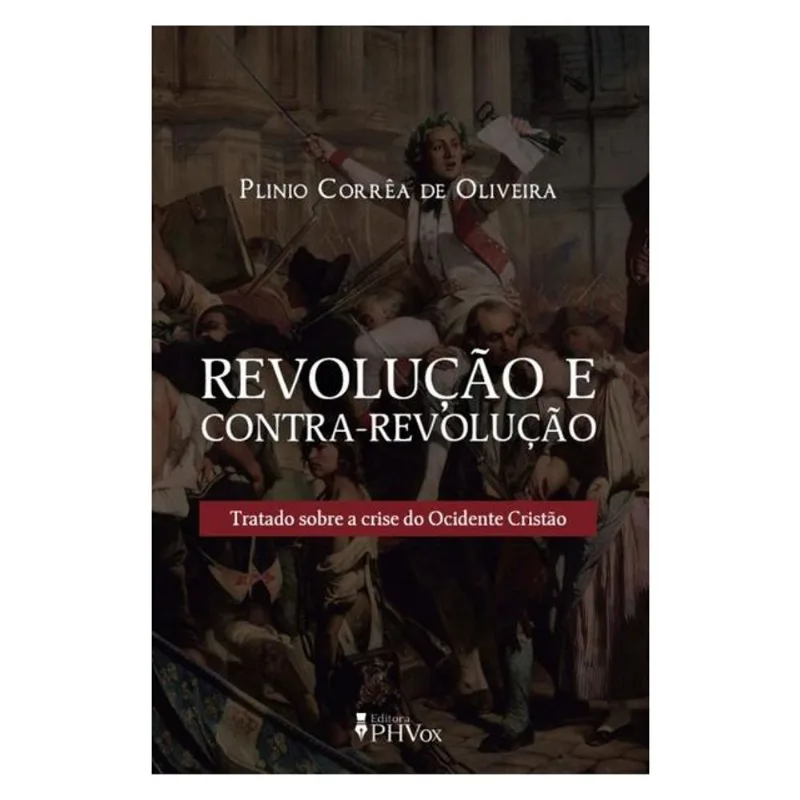 REVOLUÇÃO E CONTRA-REVOLUÇÃO