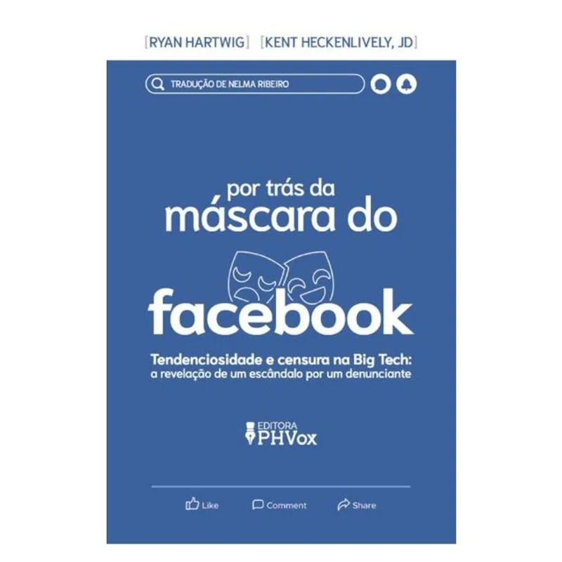POR TRÁS DA MÁSCARA DO FACEBOOK