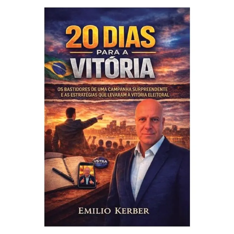 20 DIAS PARA A VITÓRIA: OS BASTIDORES DE UMA CAMPANHA SURPREENDENTE E AS ESTRATÉGIAS QUE LEVARAM À V