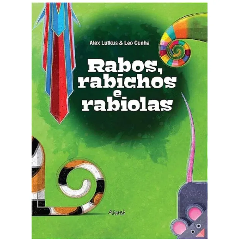 Rabos, Rabichos E Rabiolas
