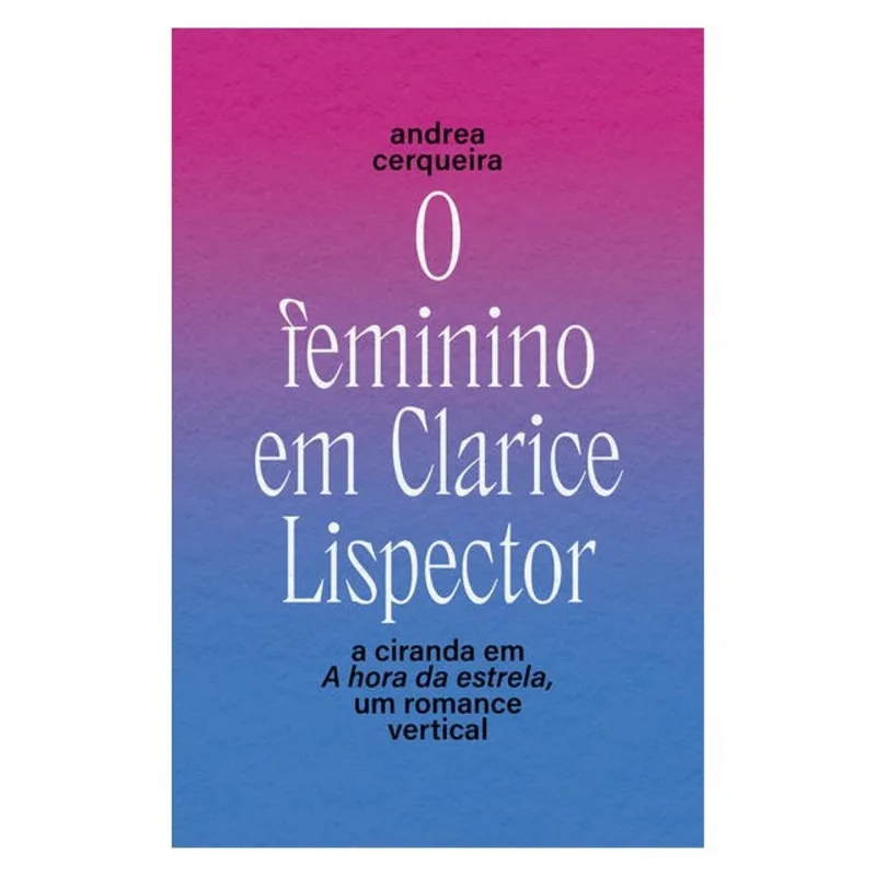 O FEMININO EM CLARICE LISPECTOR - VOL. 2