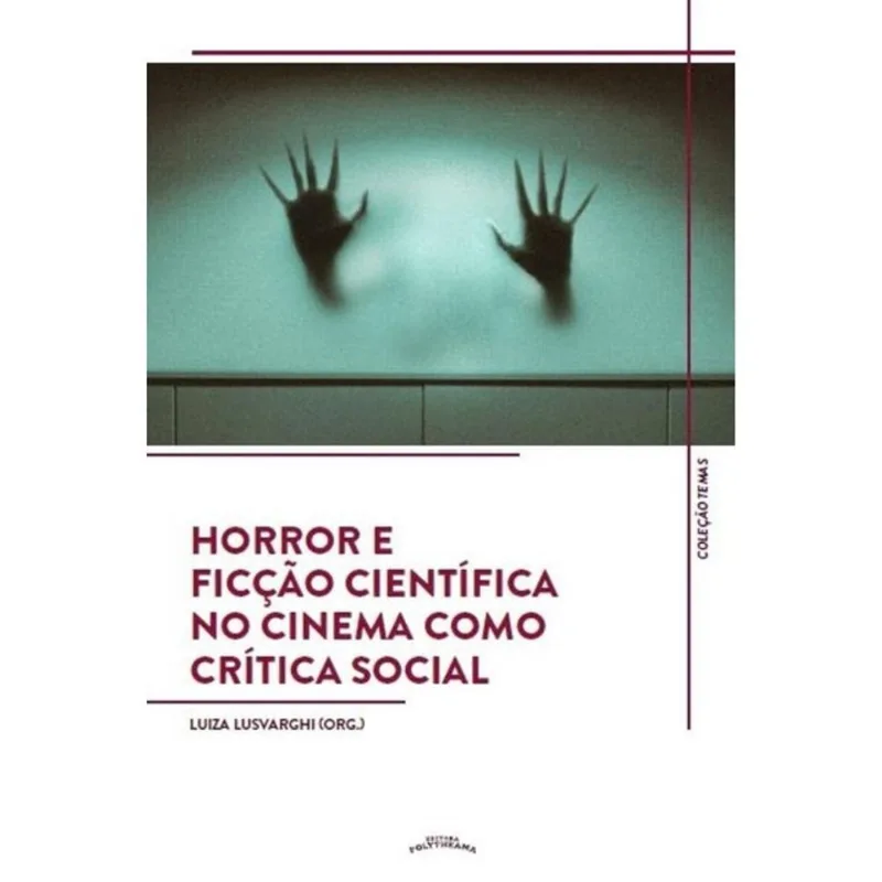 HORROR E FICÇÃO CIENTÍFICA NO CINEMA COMO CRÍTICA SOCIAL