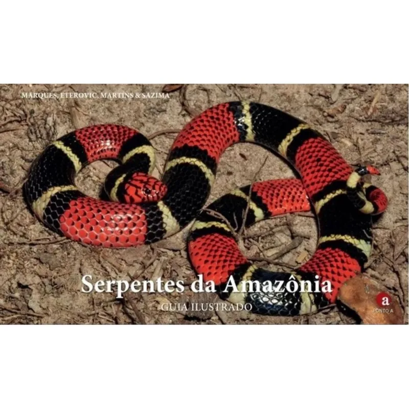 SERPENTES DA AMAZÔNIA - GUIA ILUSTRADO