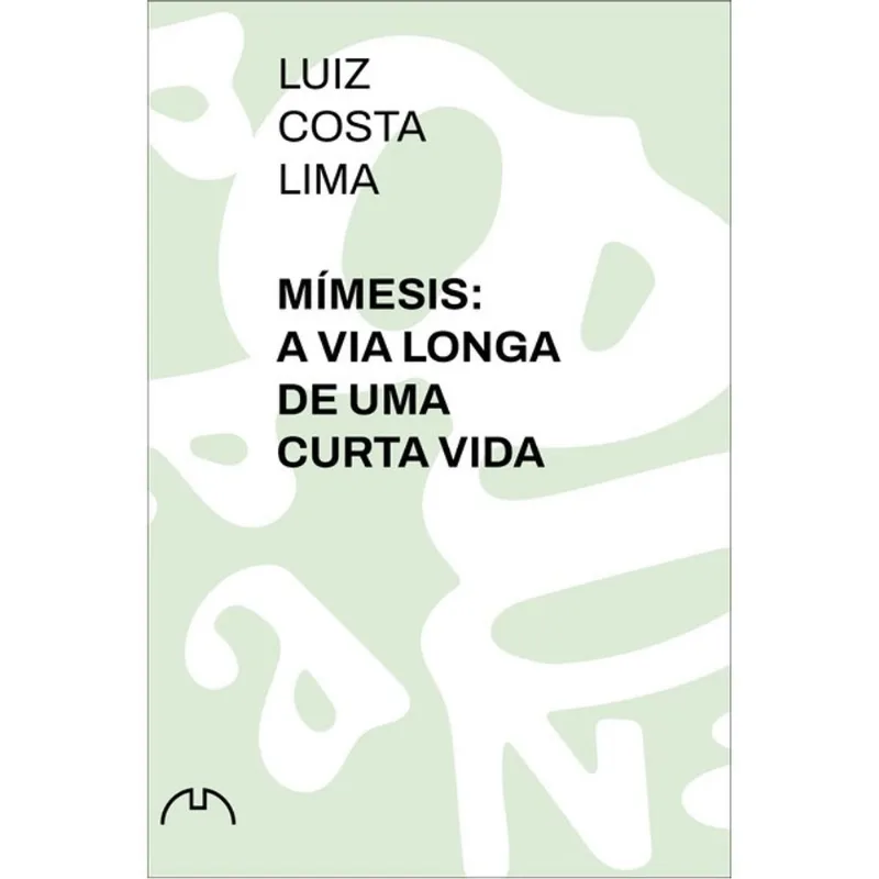 MÍMESIS - A VIA LONGA DE UMA CURTA VIDA