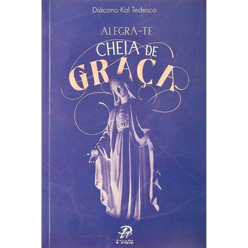 Alegra-Te Cheia De Graça